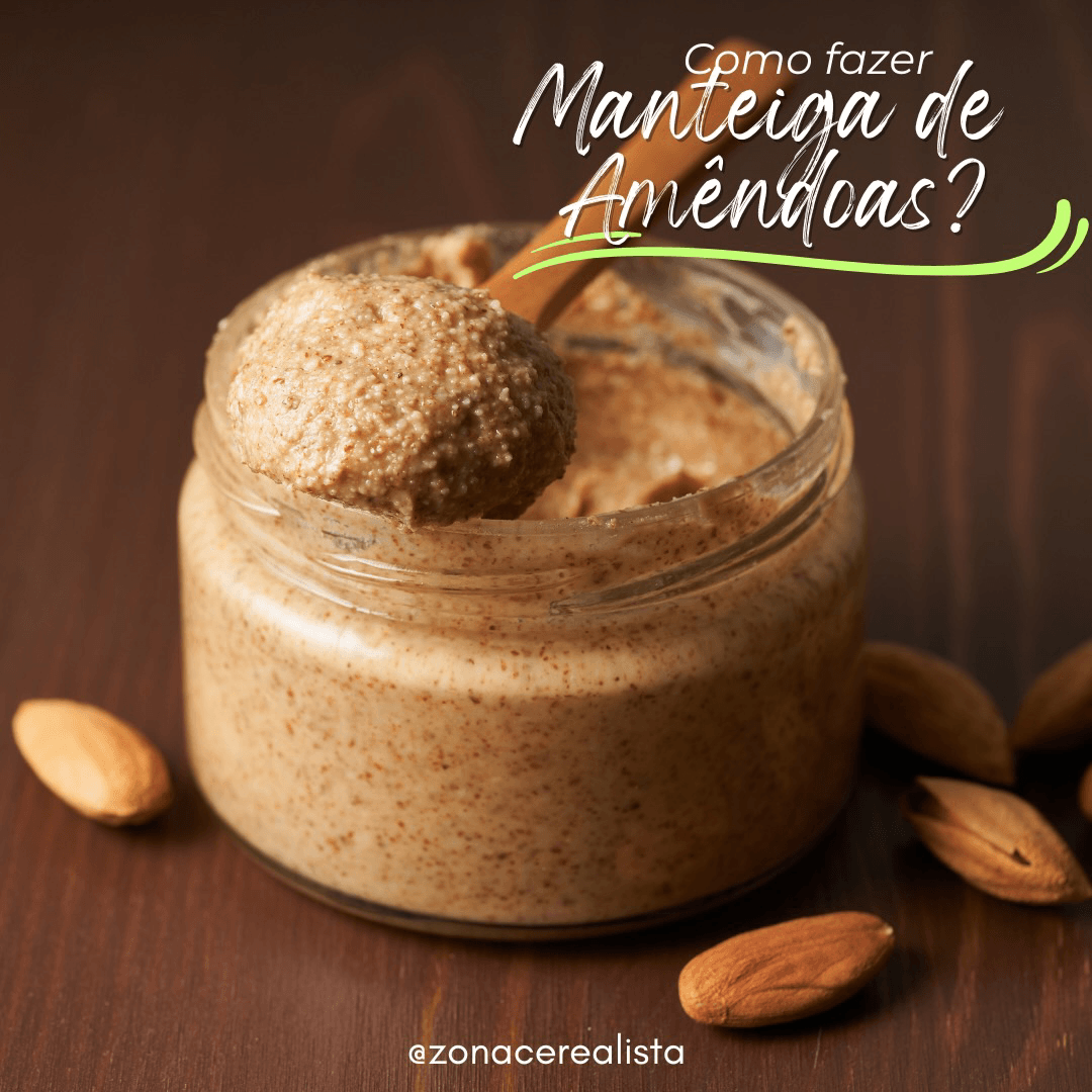 Como fazer manteiga de Amêndoas?