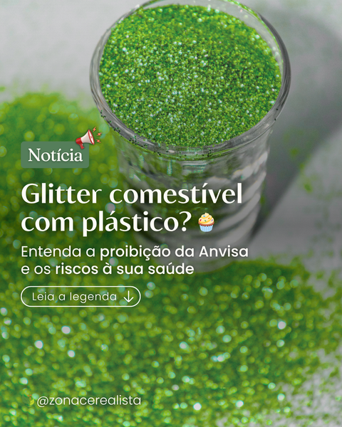 Glitter comestível com plástico? 🧁🤔 Entenda a proibição da Anvisa e os riscos à sua saúde