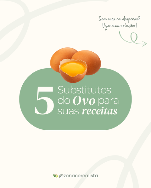 5 Substitutos do Ovo para suas Receitas 🥚