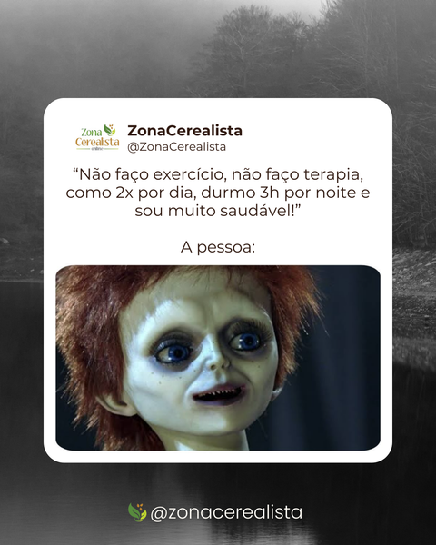 “Não faço exercício, como 2x por dia, durmo 3h por noite e sou muito saudável!” 🧟