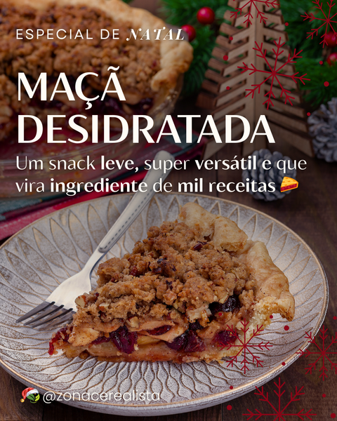 Maçã desidratada: um snack leve, super versátil que vira ingrediente de mil receitas 🍎