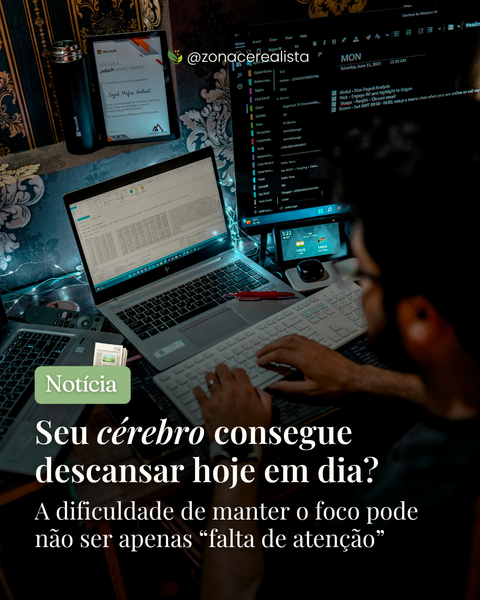 Seu cérebro consegue descansar hoje em dia? 🧠😵