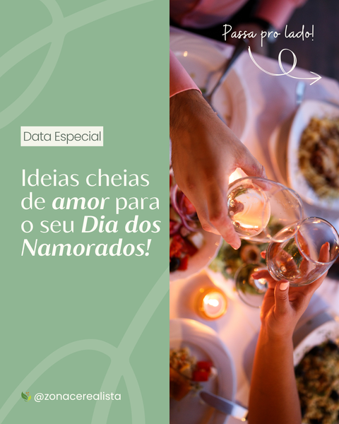 Ideias cheias de amor para o seu Dia dos Namorados! 💘
