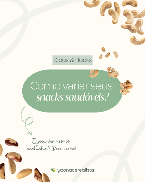 Como variar seus snacks saudáveis? 🥗💚