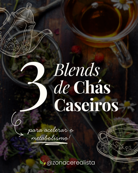 3 Blends de Chás Caseiros para acelerar o metabolismo! 🧠⚡