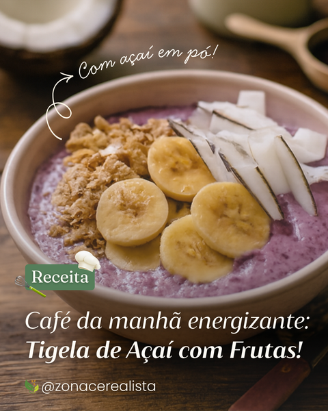 Receita: Café da manhã energizante - Tigela de Açaí com Frutas! 🥣😋