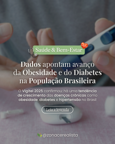Saúde & Bem-Estar: Dados apontam avanço da Obesidade e Diabetes na População Brasileira 🩺