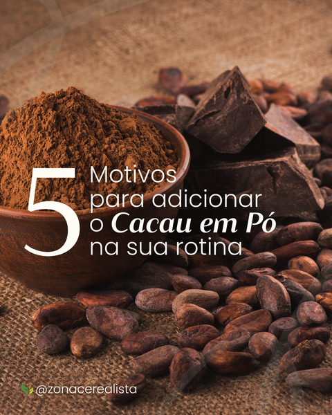 5 motivos para adicionar o cacau em pó na sua rotina ✨🍫