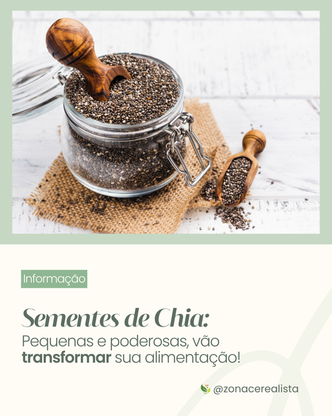 Sementes de Chia: Pequenas e poderosas, vão transformar sua alimentação!