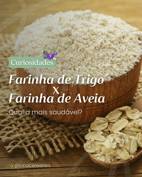 🥣 Farinha de Trigo x Farinha de Aveia: Qual a mais saudável?
