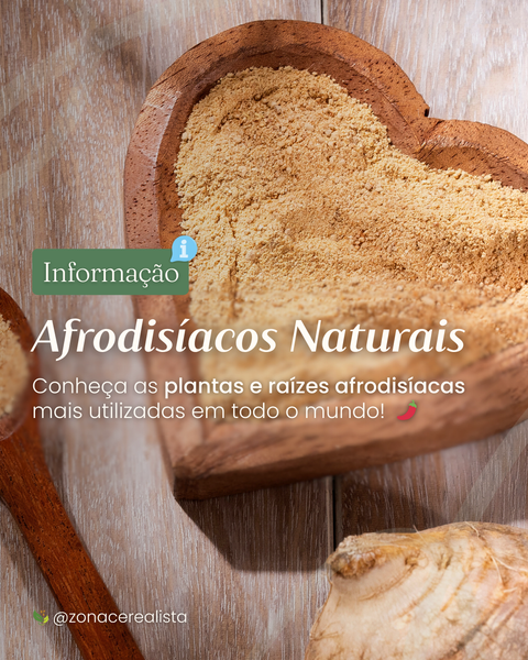 Conheça as plantas e raízes Afrodisíacas mais utilizadas em todo o mundo! 🌶️