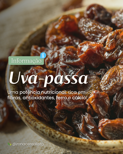 Uva-passa: Uma potência nutricional: rica em fibras, antioxidantes, ferro e cálcio! 🍇