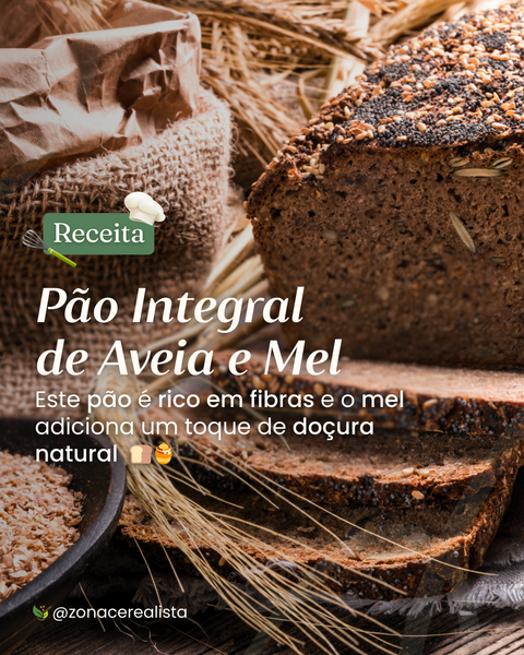 Receita: Pão Integral de Aveia com Mel 🍯🍞✨