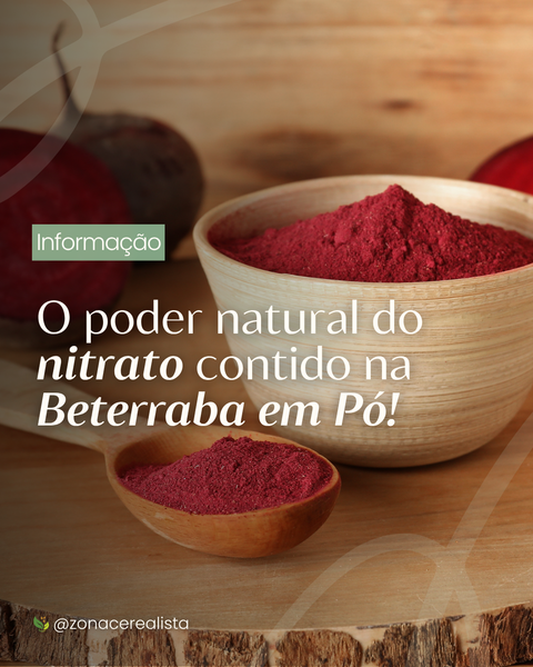 O poder natural do Nitrato contido na Beterraba em Pó ✨