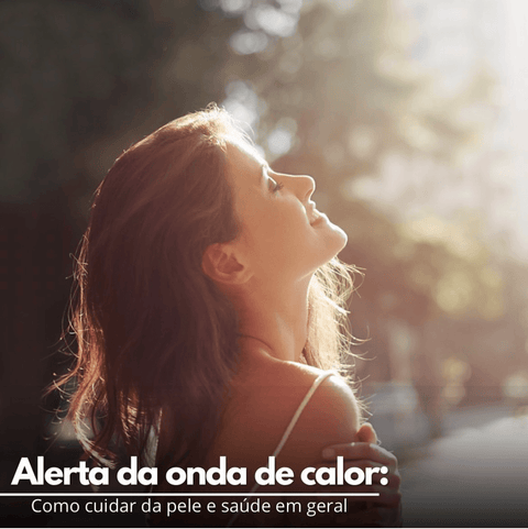 Alerta de onda de calor: Como cuidar da pele e saúde em geral? - Zona Cerealista Online