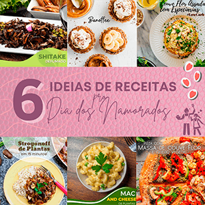 Ideias de receitas para o dia dos namorados - Zona Cerealista Online