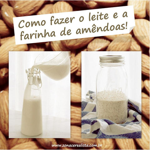 COMO FAZER O LEITE E A FARINHA DE AMÊNDOAS! - Zona Cerealista Online