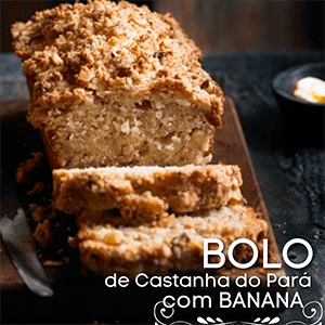 Bolo de Castanha do Pará com Banana - Zona Cerealista Online