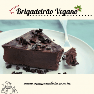 BRIGADEIRÃO VEGANO - Zona Cerealista Online