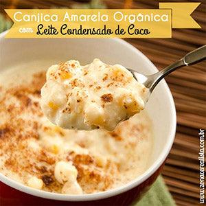 Canjica Amarela Orgânica com Leite Condensado de Coco