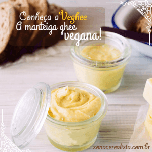 CONHEÇA A VEGHEE: A MANTEIGA GHEE VEGANA!