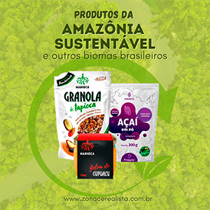 Produtos da AMAZÔNIA SUSTENTÁVEL e outros biomas brasileiros - Zona Cerealista Online