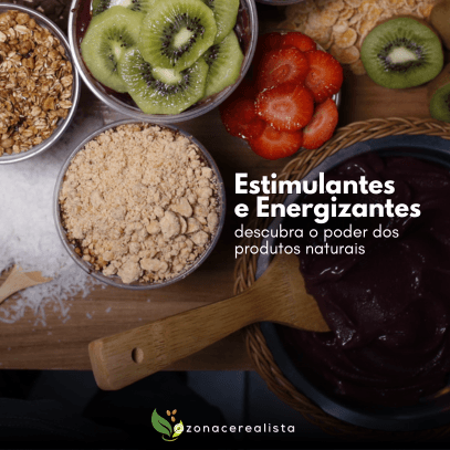✨ Descubra Produtos Naturais Estimulantes e Energizantes ✨ - Zona Cerealista Online