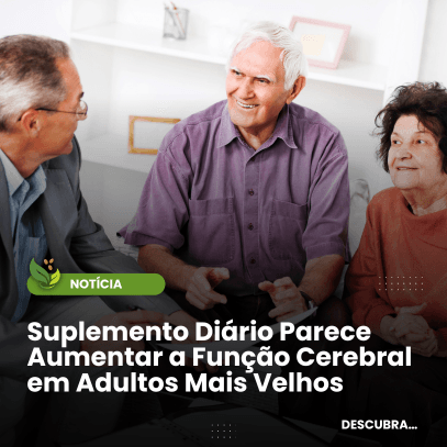Suplemento parece aumentar a função cerebral em adultos mais velhos - Zona Cerealista Online