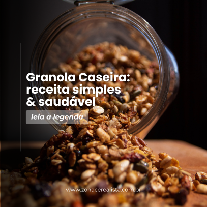 Granola Caseira com Castanhas e Frutas Secas