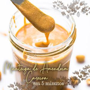 Manteiga de Amendoim Caseira em 5 minutos! - Zona Cerealista Online