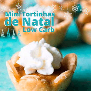 Mini Tortinhas de Natal #LowCarb - Zona Cerealista Online