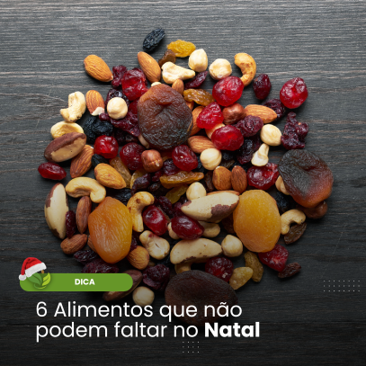 6 Alimentos que Não Podem Faltar na Sua Ceia de Natal!