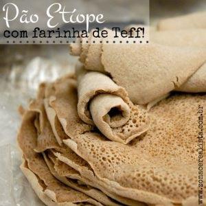 PÃO ETÍOPE COM FARINHA DE TEFF! - Zona Cerealista Online