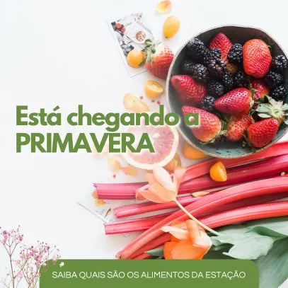 Está chegando a Primavera! Conheça os alimentos da estação