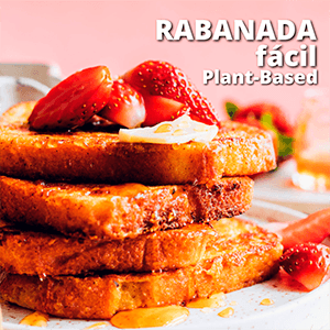 Rabanada Fácil #Plant-based - Zona Cerealista Online