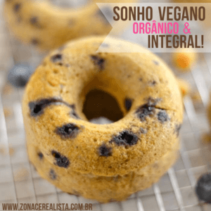 SONHO VEGANO, ORGÂNICO & INTEGRAL! - Zona Cerealista Online