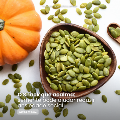 A SEMENTE QUE ACALMA: O snack natural que pode reduzir a ansiedade social!