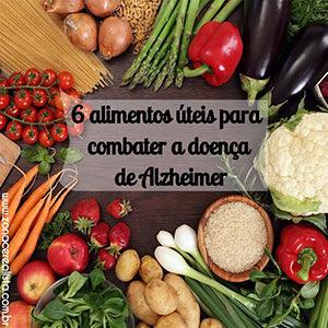 6 alimentos úteis para combater a doença de Alzheimer