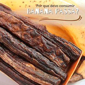 Por que devo comer Bananas Passa? - Zona Cerealista Online