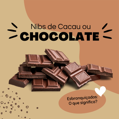 Nibs de Cacau ou Chocolate Esbranquiçados: o que significa? - Zona Cerealista Online