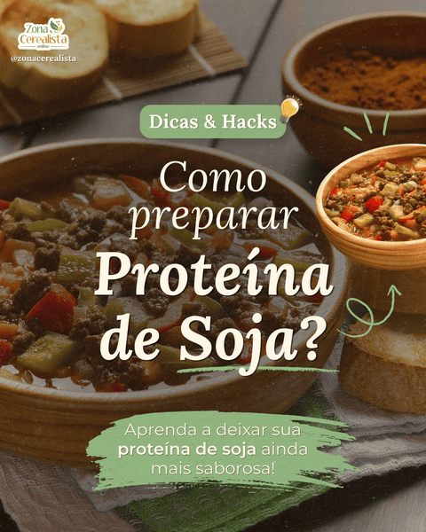 Arte da Zona Cerealista Online sobre como preparar proteína de soja. Ao fundo, há uma foto de uma tigela com proteína de soja.