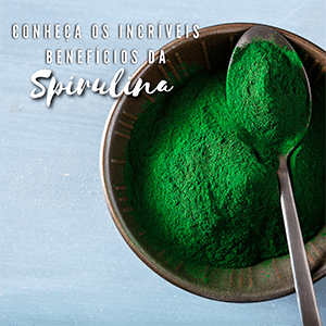 Conheça os incríveis benefícios da Spirulina - Zona Cerealista Online