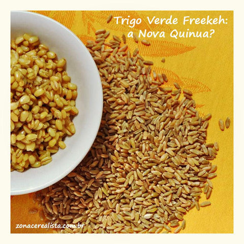 TRIGO VERDE FREEKEH: A NOVA QUINUA? - Zona Cerealista Online