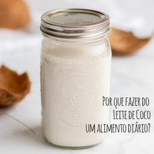Por que fazer do Leite de Coco um alimento diário? - Zona Cerealista Online