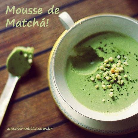 MOUSSE SAUDÁVEL DE MATCHÁ! - Zona Cerealista Online