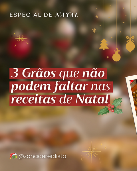 3 Grãos que não podem faltar nas receitas de Natal 🍲🎅🏻
