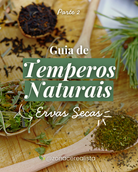 Guia de Temperos Naturais - Ervas Secas Pt. 2 💚