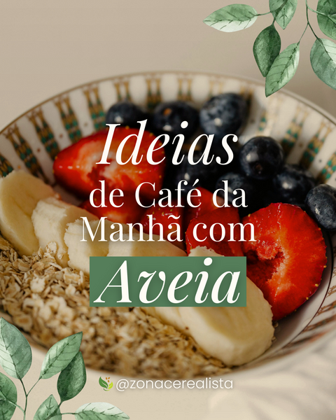Ideias de Café da Manhã com Aveia 🥣☀️