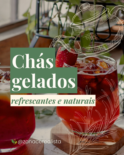 Chás gelados naturais & refrescantes para dias quentes 🌺☀️