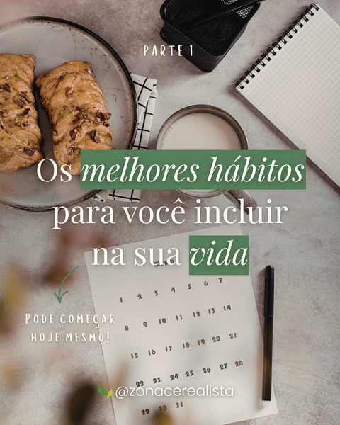 Os melhores hábitos para você incluir na sua vida 🧘🏻‍♀️🍃